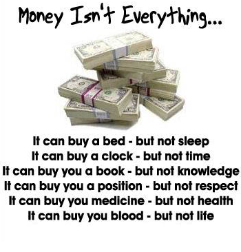 money_is_not_everything El dinero no lo es todo.